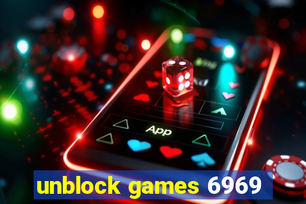 unblock games 6969