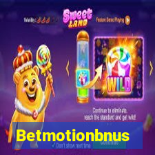 Betmotionbnus