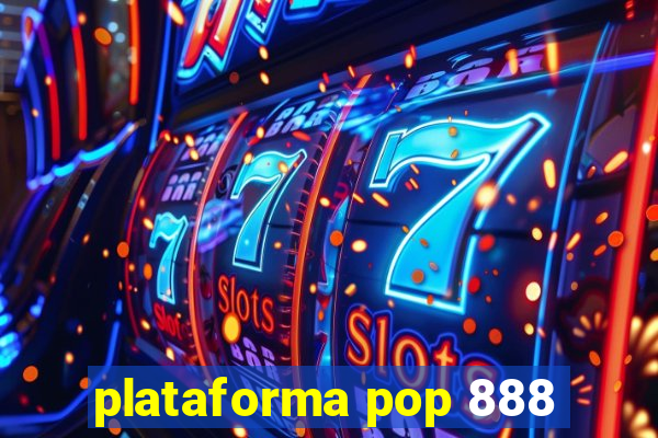 plataforma pop 888