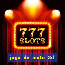 jogo de moto 3d de grau