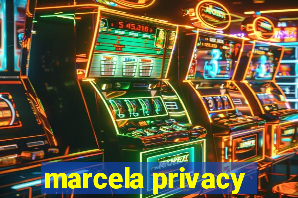 marcela privacy