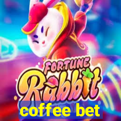 coffee bet