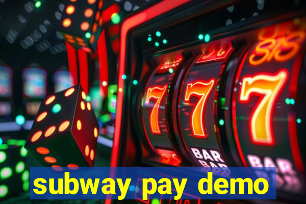 subway pay demo