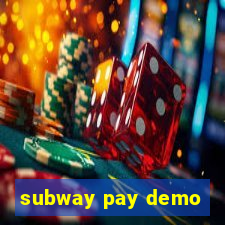 subway pay demo