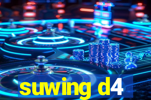 suwing d4