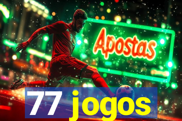 77 jogos