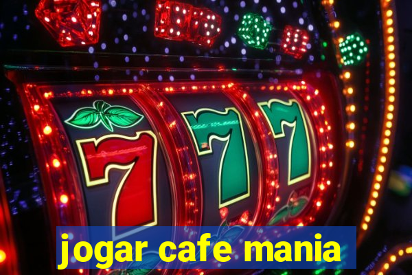 jogar cafe mania