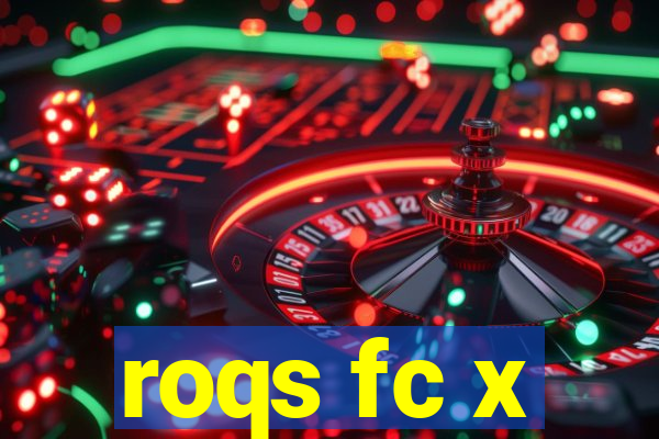 roqs fc x