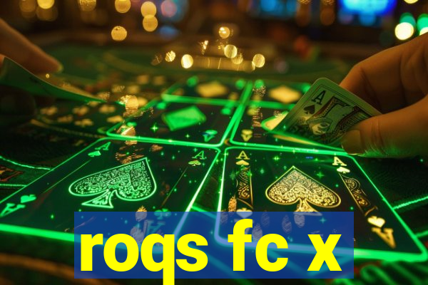 roqs fc x