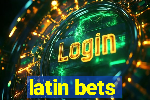 latin bets