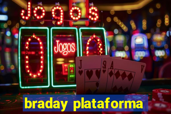 braday plataforma