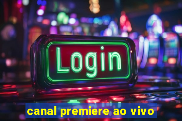 canal premiere ao vivo