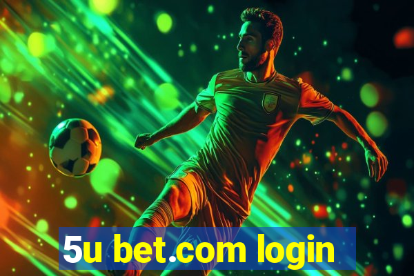 5u bet.com login