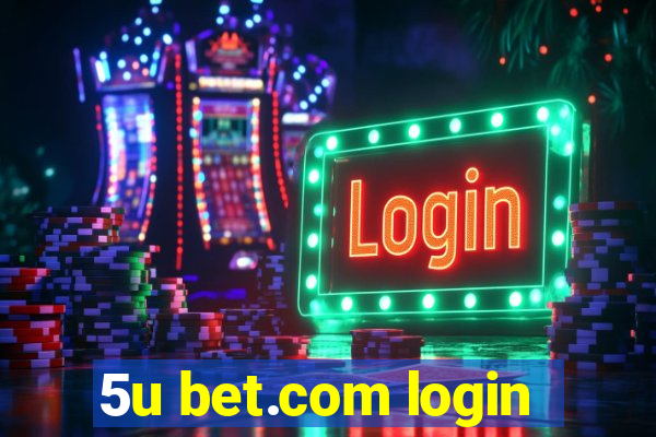 5u bet.com login