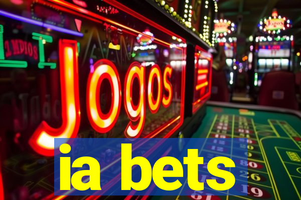 ia bets