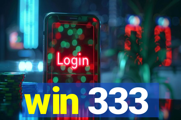 win 333