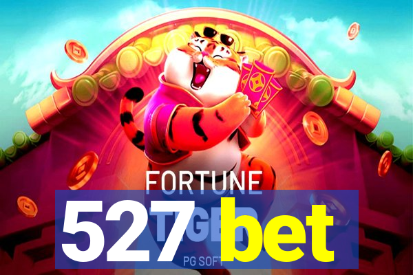 527 bet