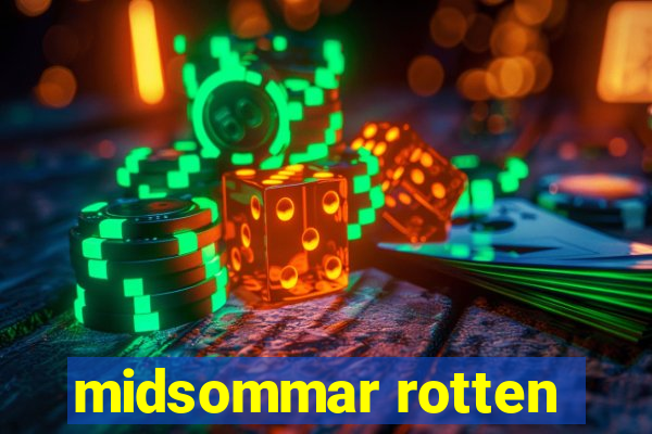 midsommar rotten