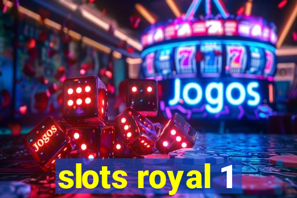 slots royal 1