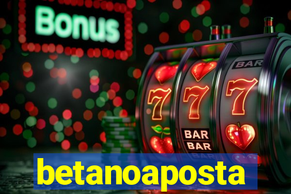 betanoaposta