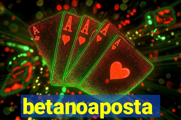 betanoaposta