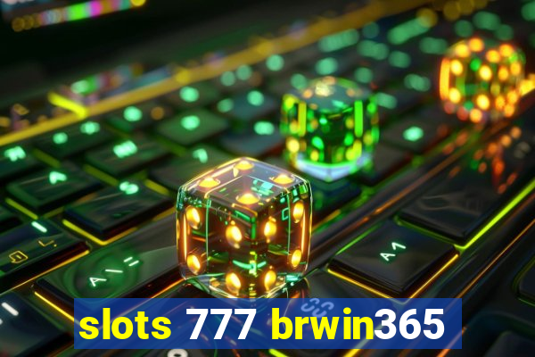 slots 777 brwin365