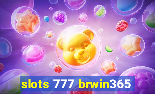 slots 777 brwin365