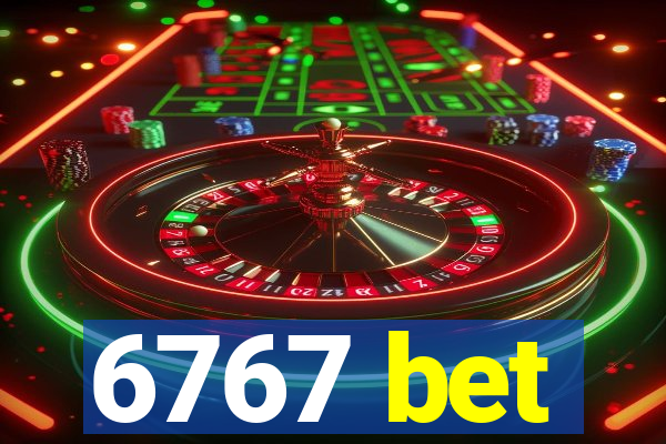 6767 bet