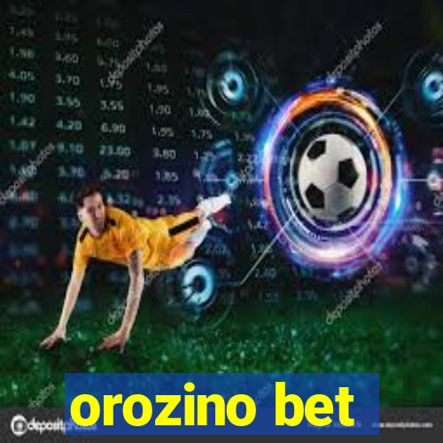 orozino bet