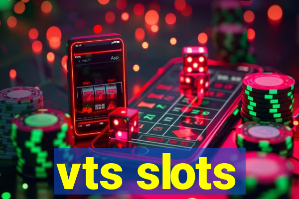 vts slots