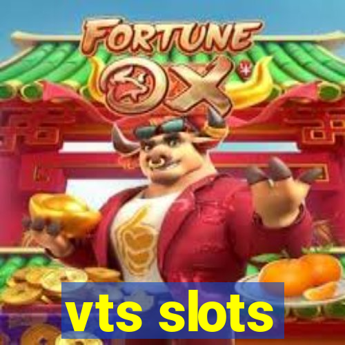 vts slots