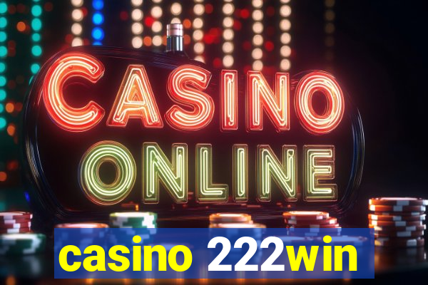 casino 222win