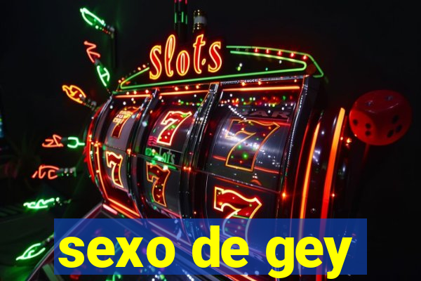 sexo de gey