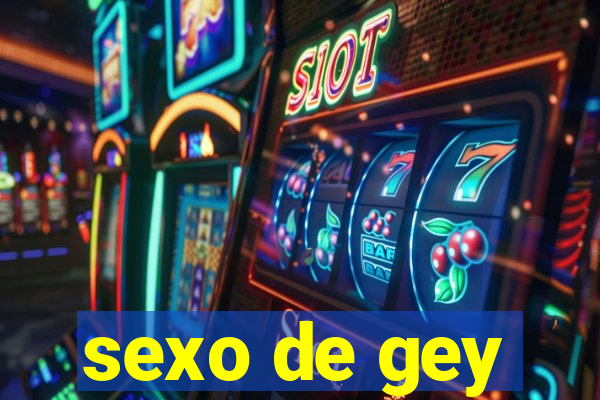 sexo de gey