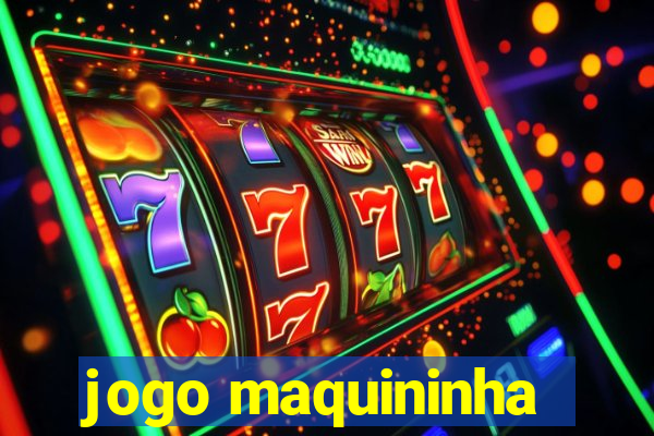 jogo maquininha