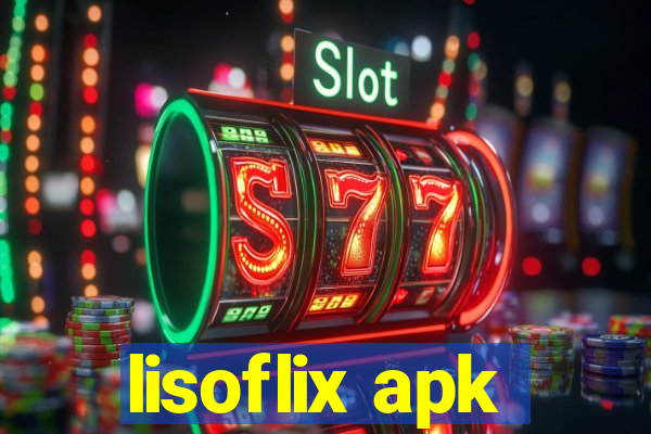 lisoflix apk