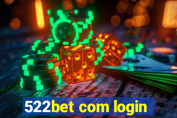 522bet com login