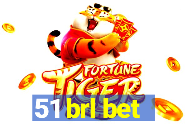 51 brl bet