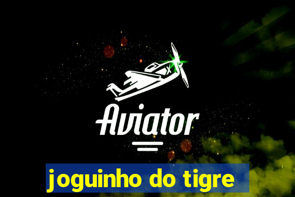 joguinho do tigre