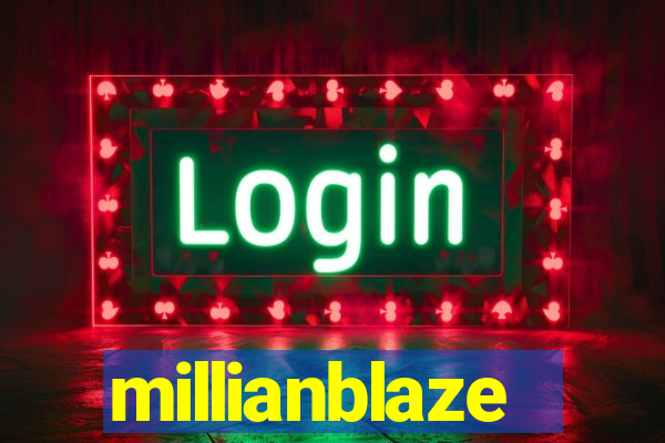 millianblaze