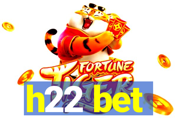 h22 bet