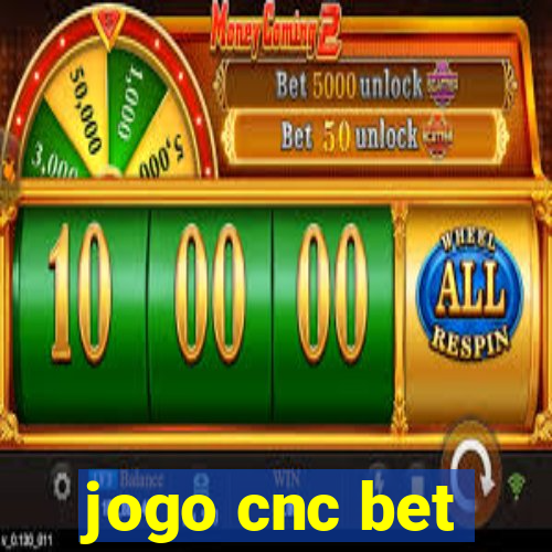 jogo cnc bet