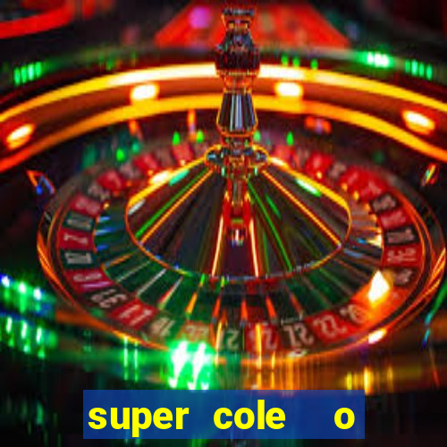 super cole  o 7784 jogos para pc download