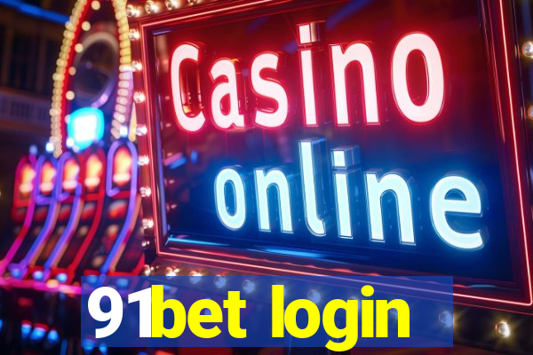 91bet login