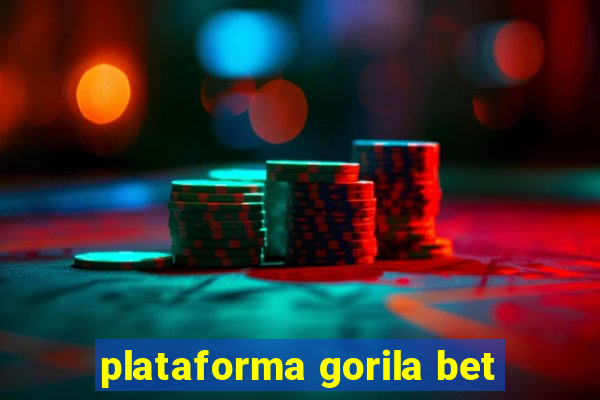 plataforma gorila bet