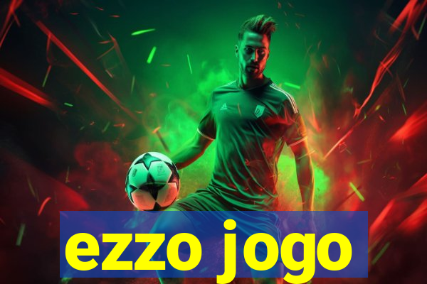 ezzo jogo