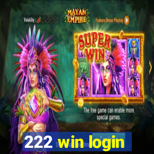 222 win login