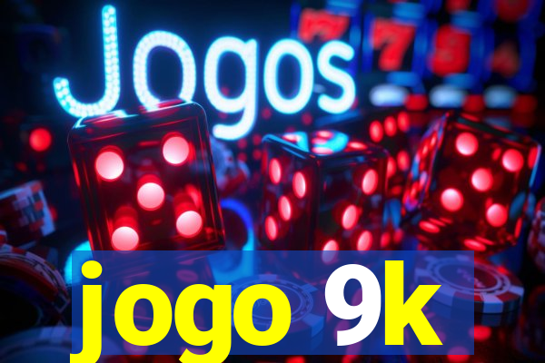 jogo 9k