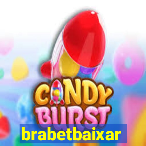 brabetbaixar