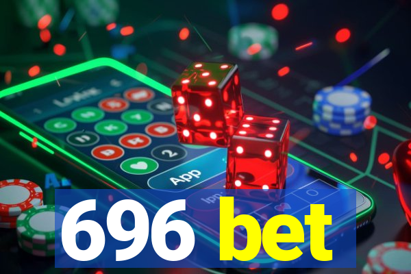 696 bet